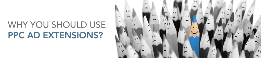 Why You Should Use PPC Ad Extensions?