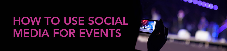 How to Use Social Media for Events