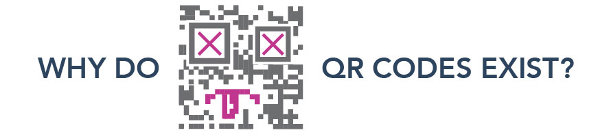 Why Do QR Codes Exist?