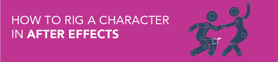 How to Rig a Character in After Effects