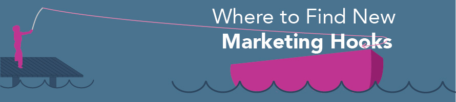 Where to Find Marketing Hooks for Your Company