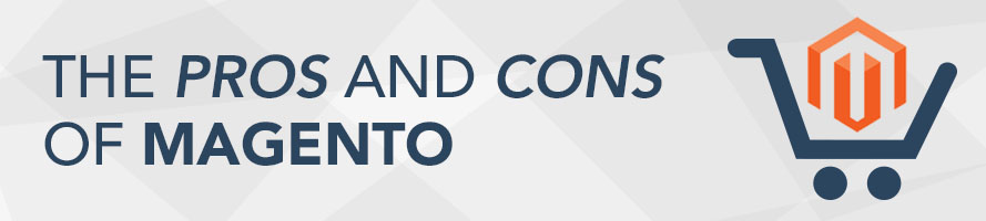 Pros and Cons of Magento