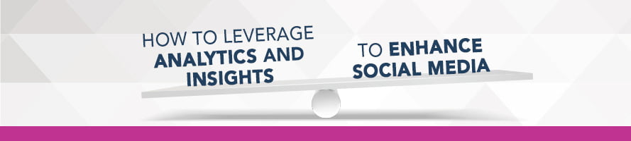How to Leverage Analytics and Insights to Enhance Organic Social Media