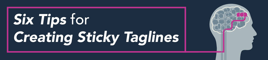 6 Tips for Creating Sticky Taglines