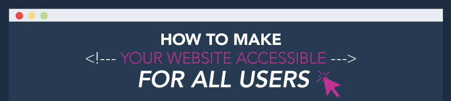 How to Make Your Website Accessible for All Users