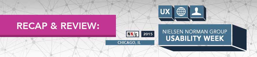 2015 Nielsen Norman Group Usability Week Recap & Review
