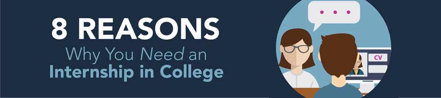 8 Reasons Why You Need an Internship in College