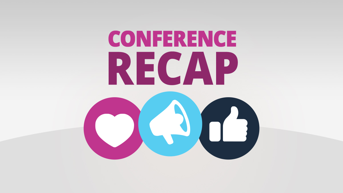 Conference Recap