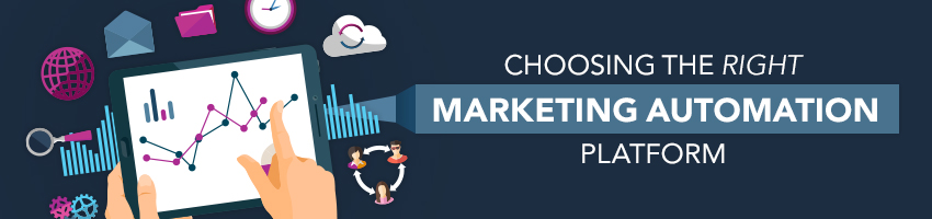 Choosing the Right Marketing Automation Platform