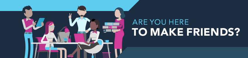 Are You Here to Make Friends?