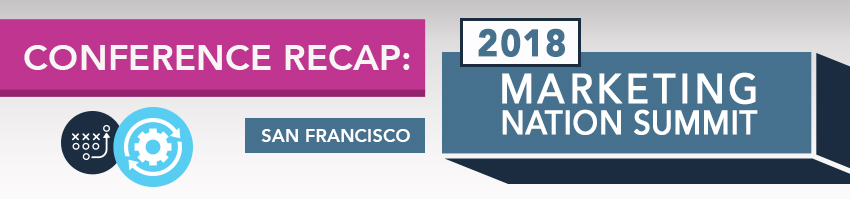 2018 Marketing Nation Summit Conference Recap