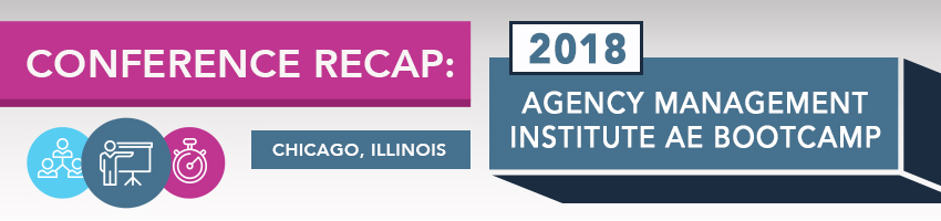 2018 Agency Management Institute AE Bootcamp Recap