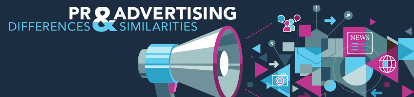 PR & Advertising: Differences & Similarities