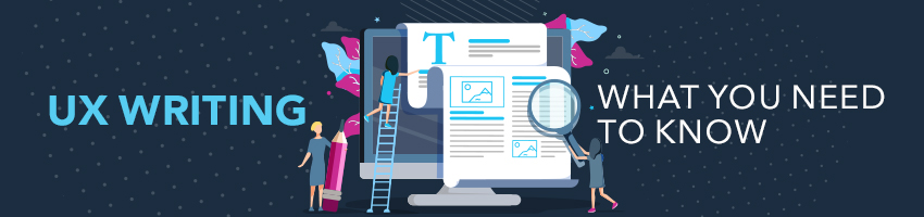 UX Writing: What You Need To Know