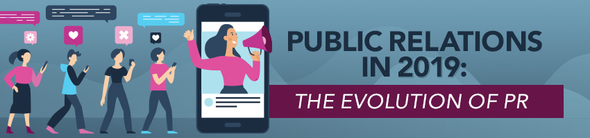 Public Relations in 2019: The Evolution of PR
