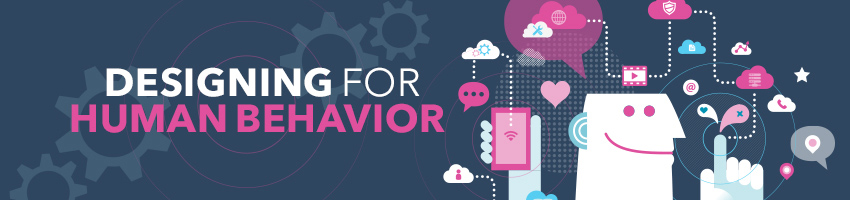 Designing for Human Behavior