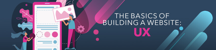 The Basics of Building A Website: UX