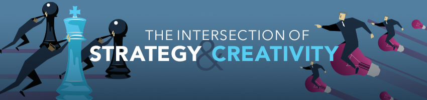 The Intersection of Strategy and Creativity
