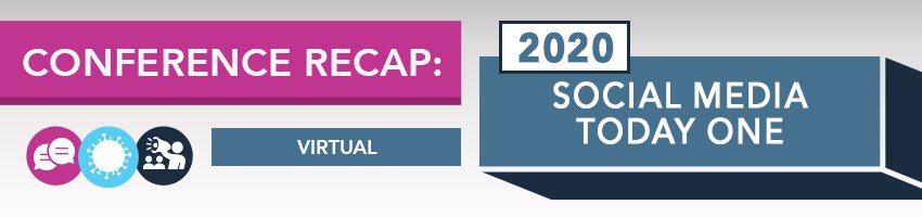 2020 Social Media Today ONE Conference Recap