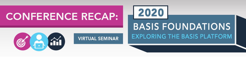 2020 Basis Foundations Conference Recap: Exploring the Basis Platform