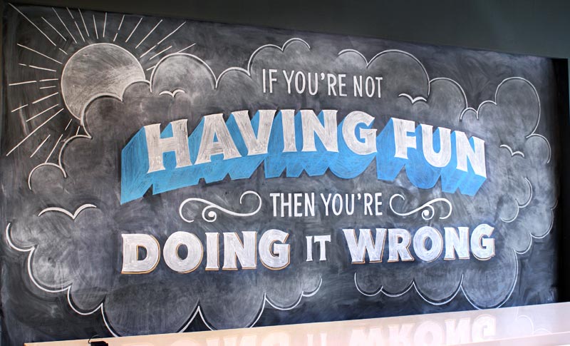 If You're Not Having Fun Chalkboard Art